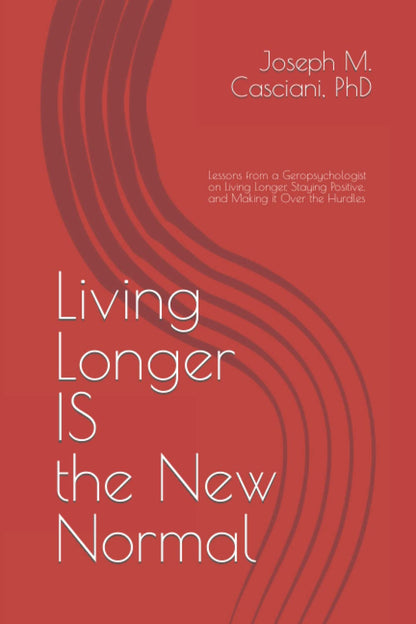 Living Longer IS the New Normal